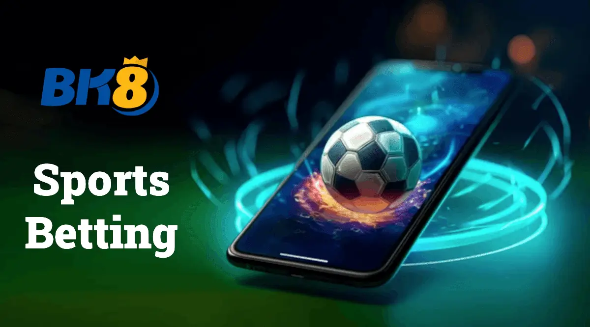 Sports Betting BK8 Cambodia